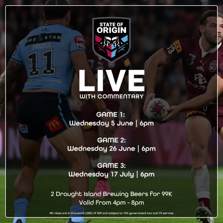 We'll be showing ALL THREE GAMES of the 2024 Ampol State of Origin Series LIVE on our big-screen TVs, with the added bonus of enjoying Ubud's longest happy hour – running from 12 PM to 7 PM!